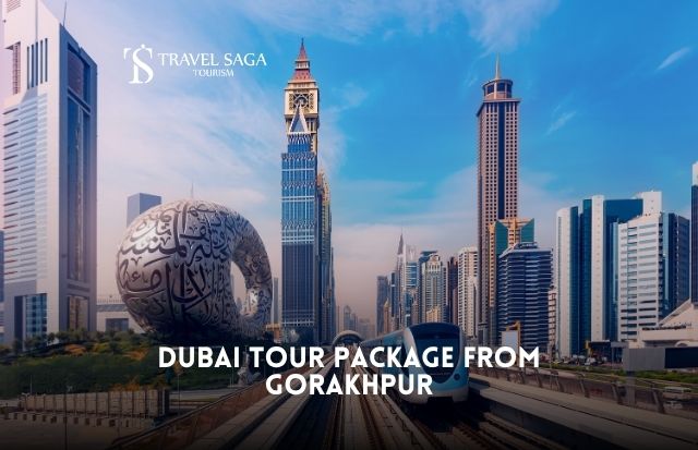Dubai Tour Package from Gorakhpur