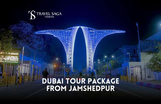 Dubai Tour Package From Jamshedpur  