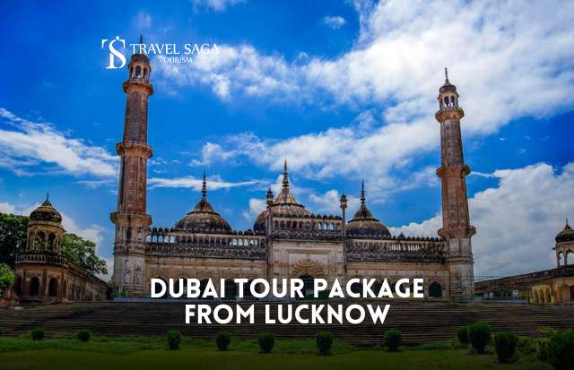 Dubai Tour Package from Lucknow