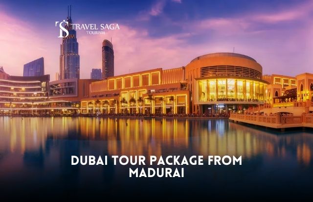 Dubai Tour Package from Madurai