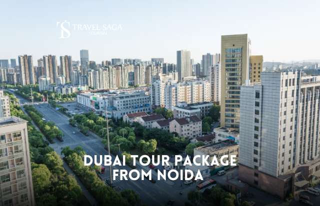 Dubai Tour Package From Noida 