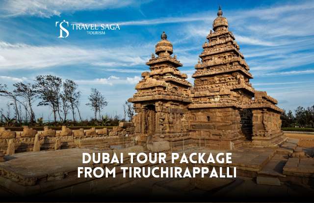 Dubai Tour Package From Tiruchirappalli 