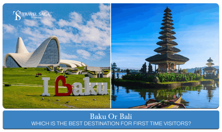 Baku vs Bali travel, Baku or Bali for first-time travellers Blog Banner by Travel Saga Tourism