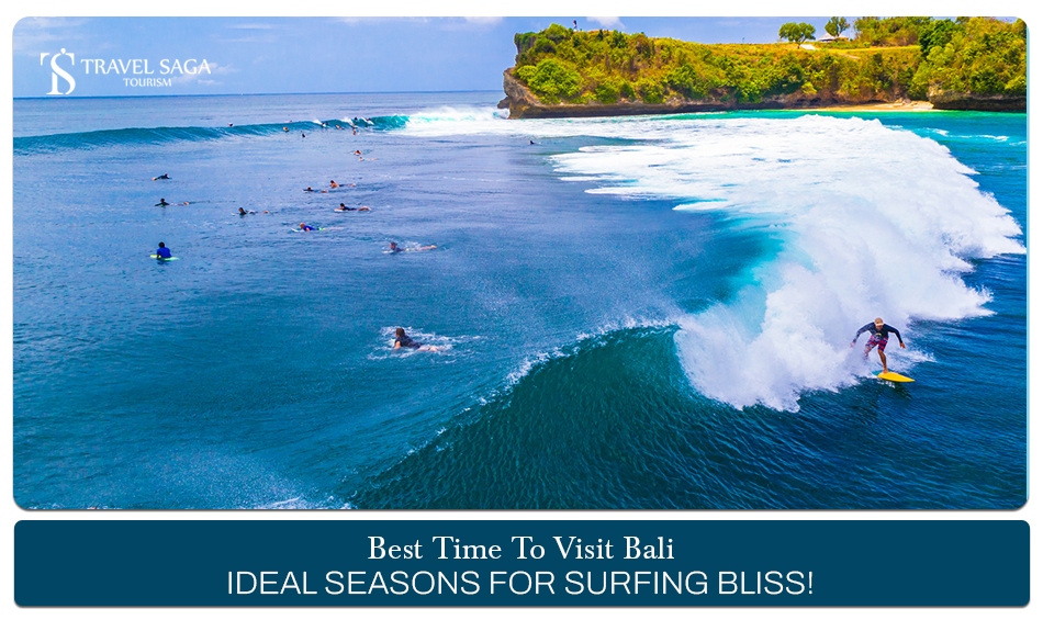 Best Time to Visit Bali, Season to Visit Bali Blog banner by Travel Saga Tourism