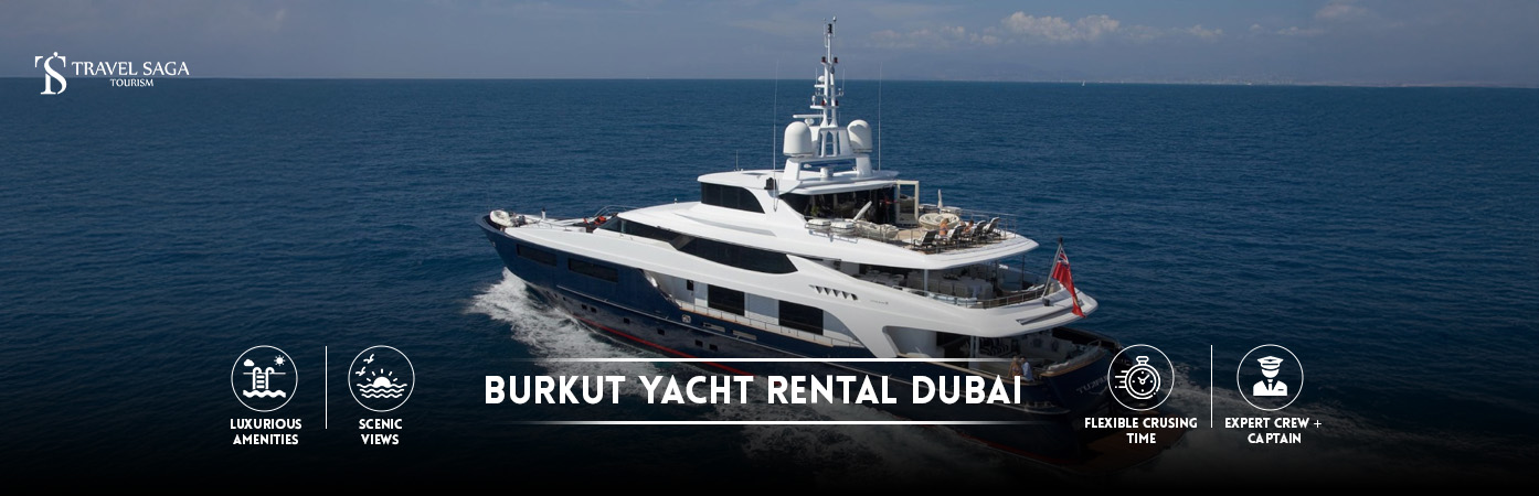 Burkut yacht rental Dubai | Burkut luxury yacht rental Dubai BT Banner by Travel Saga Tourism