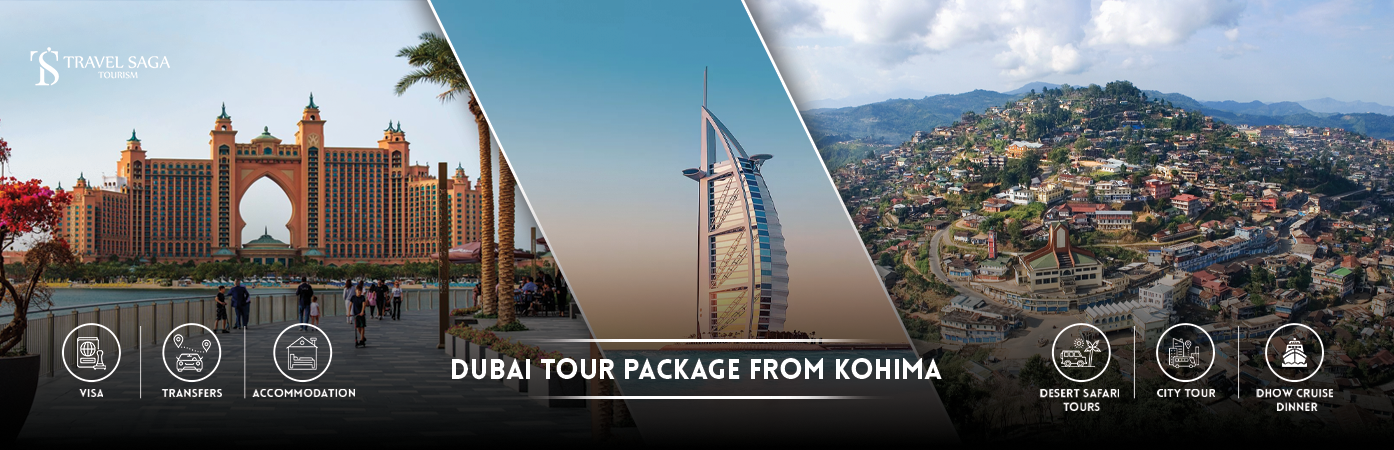 Dubai Tour Package from Kohima | dubai vacation packages from kohima BT Banner by Travel Saga Tourism