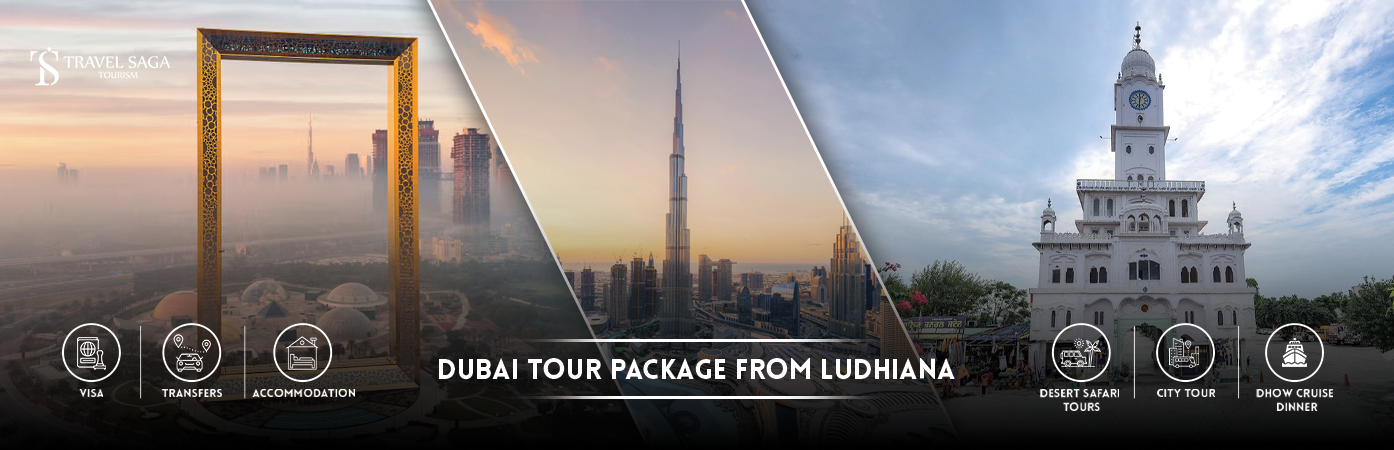 Dubai Tour Package from Ludhiana | Dubai Holiday Packages from Ludhiana BT Banner by Travel Saga Tourism