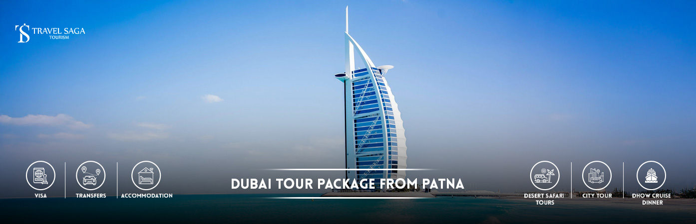 Dubai Tour Package from Patna | Dubai packages from Patna BT Banner by Travel Saga Tourism
