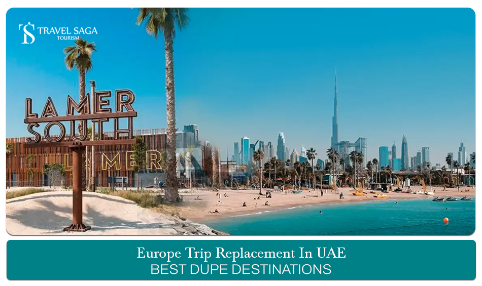 Europe trip replacement UAE, Unique Places to Visit in the UAE Blog Banner by Travel Saga Tourism