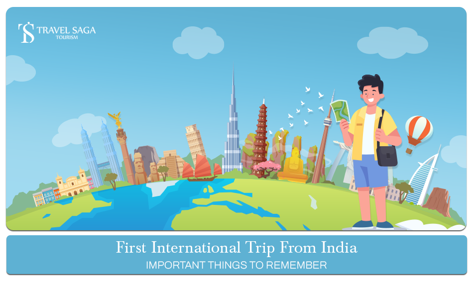 First international trip from India, International travel checklist India Blog banner by Travel Saga Tourism
