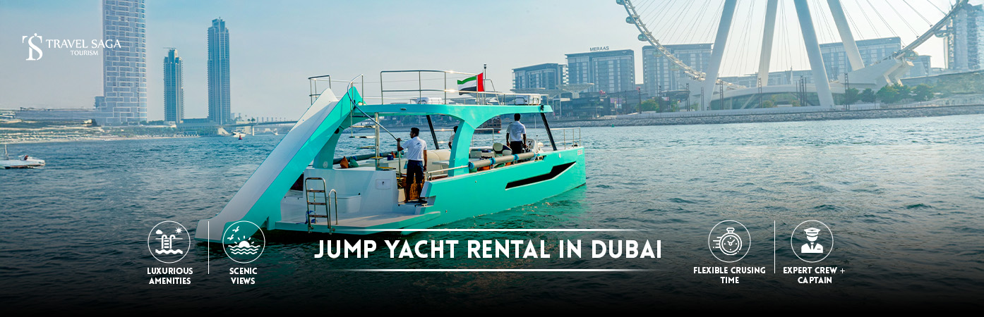 Jump Yacht Rental in Dubai | 40ft Yacht Rental Upto 12 People BT Banner by Travel Saga Tourism