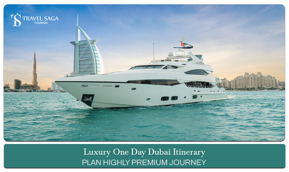 Luxury one day Dubai itinerary, One Day in Dubai Itinerary Blog Banner by Travel Saga Tourism