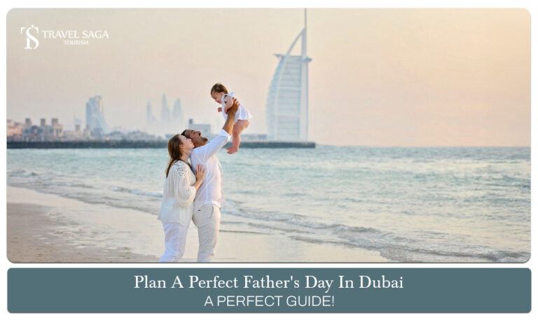 Father’s Day in Dubai, Dubai Father’s Day events Blog Banner by Travel Saga Tourism