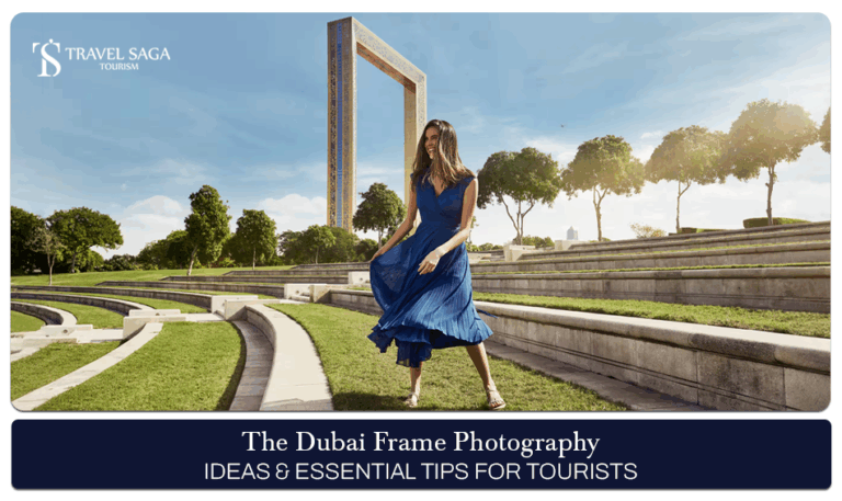 Dubai Frame photography tips, Best time for Dubai Frame photos Blog Banner by Travel Saga Tourism