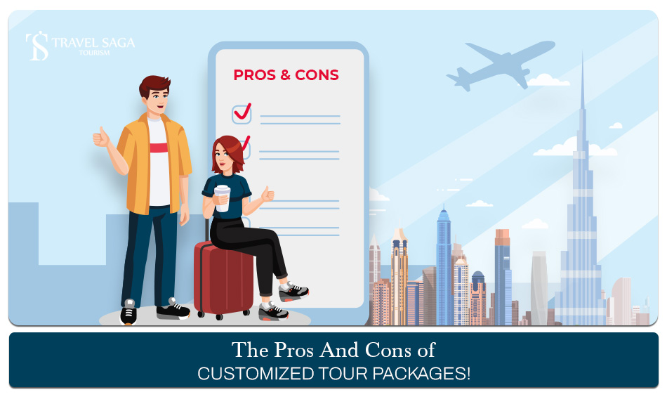 pros and cons of customized tour packages, benefits and drawbacks of tour packages Blog banner by Travel Saga Tourism