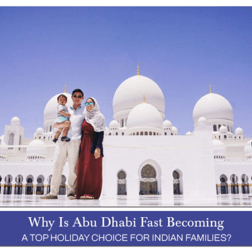 Abu Dhabi holidays for Indian families, family vacation in Abu Dhabi Blog Banner by Travel Saga Tourism