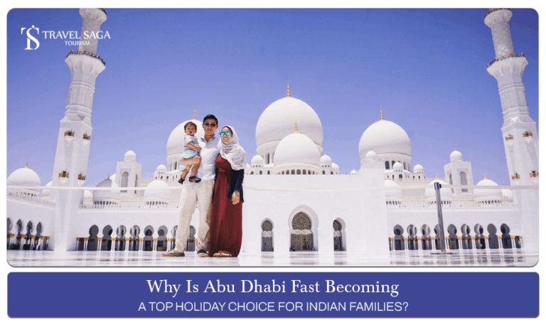 Abu Dhabi holidays for Indian families, family vacation in Abu Dhabi Blog Banner by Travel Saga Tourism