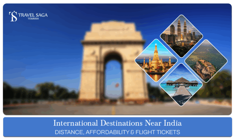 International destinations near India, Cheap foreign trips from India Blog Banner by Travel Saga Tourism