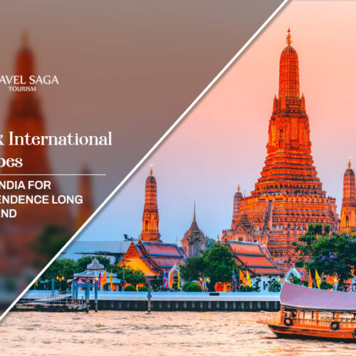 quick international escapes from India, Independence Day long weekend trips Blog banner by Travel Saga Tourism