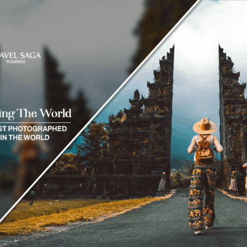 Most photographed places in the world, most photographed landmarks Blog Banner by Travel Saga Tourism
