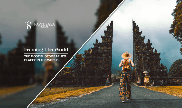 Most photographed places in the world, most photographed landmarks Blog Banner by Travel Saga Tourism