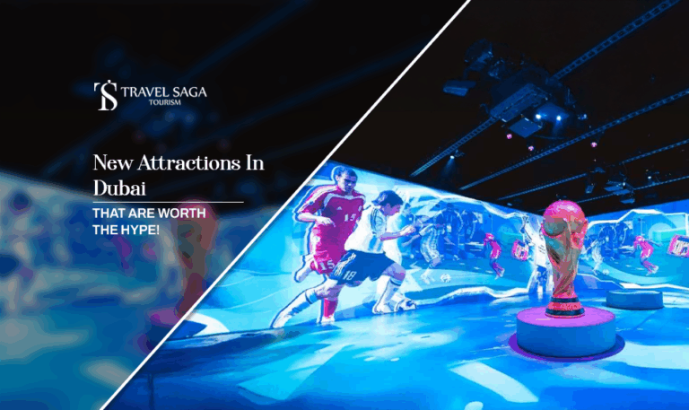 new attractions in Dubai, latest Dubai attractions Blog banner by Travel Saga Tourism
