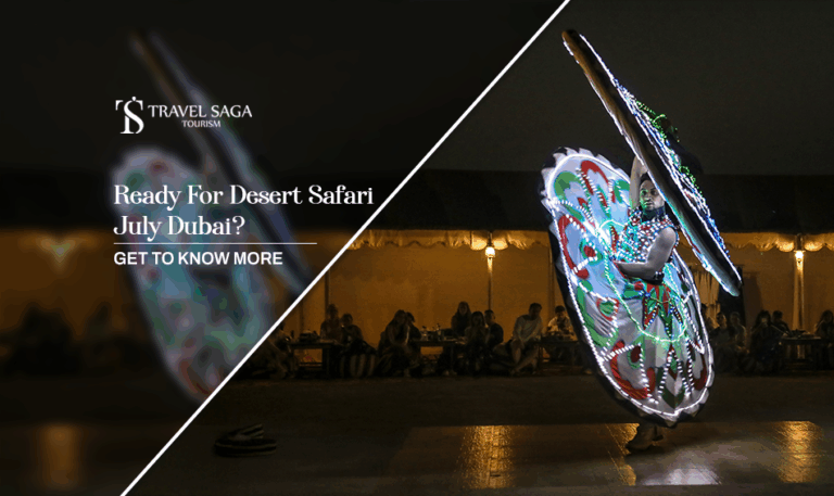 desert safari July Dubai, July desert safari best time Blog Banner by Travel Saga Tourism