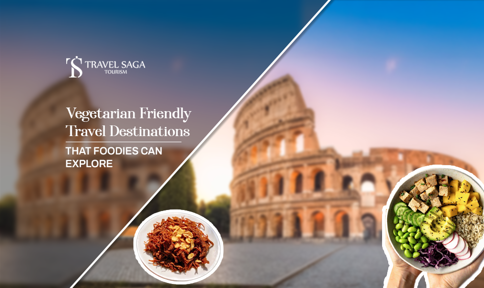 best countries for vegetarian travellers, vegetarian friendly travel destinations Blog Banner by Travel Saga Tourism
