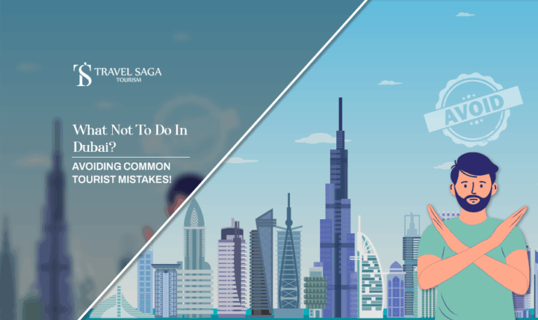 what not to do in Dubai, Dubai travel mistakes Blog Banner by Travel Saga Tourism