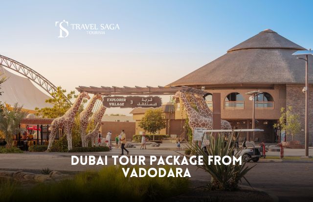 Dubai Tour Package from Vadodara