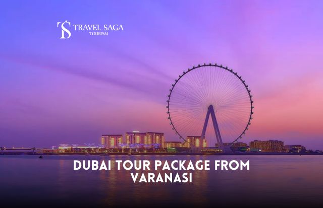 Dubai Tour Package from Varanasi