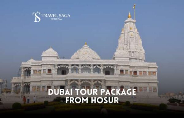 Dubai Tour Package From Hosur