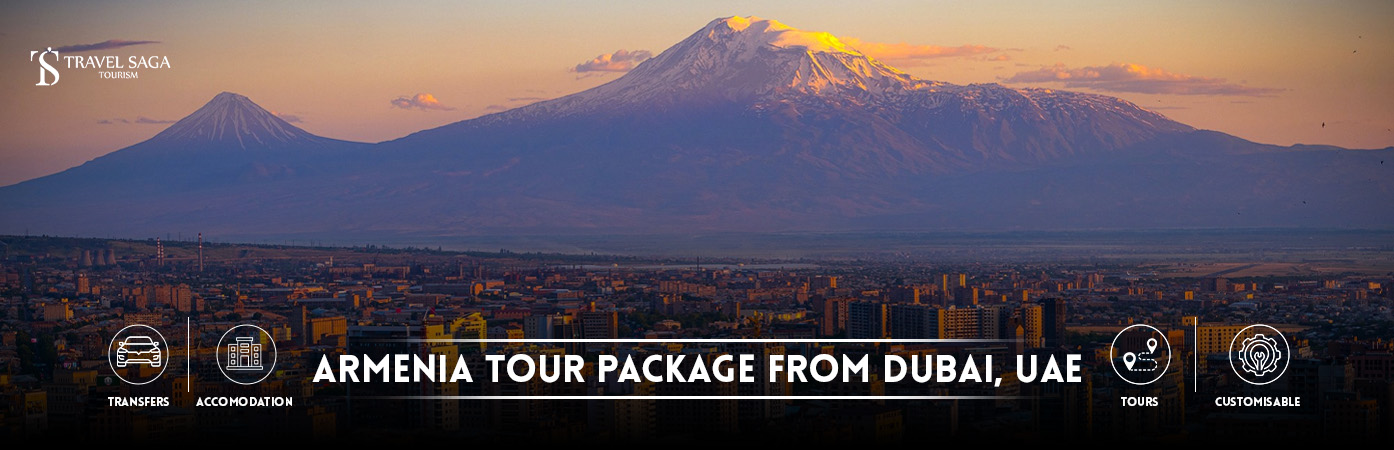 Armenia tour package from UAE | Armenia travel package BT Banner By Travel Saga Tourism