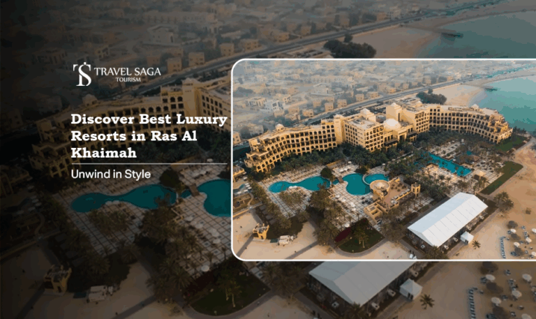 Best Luxury Resorts in Ras Al Khaimah | Hotel in Ras Khaimah Blog banner by Travel Saga Tourism