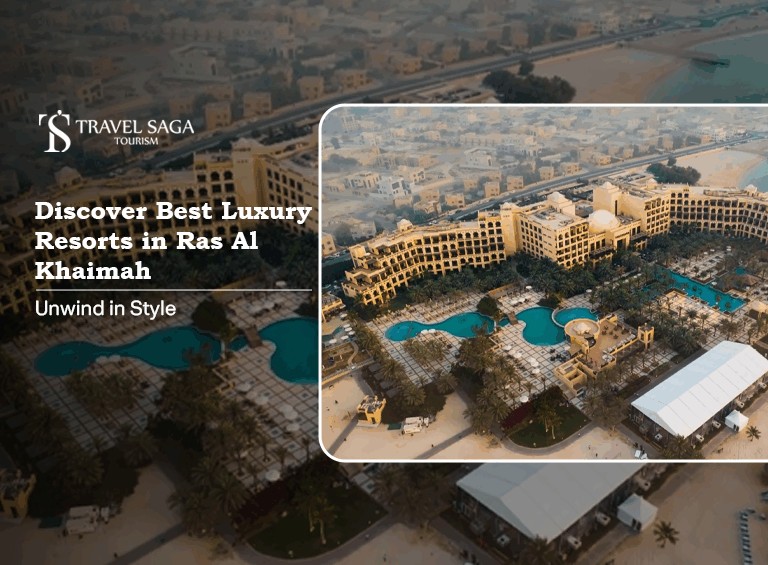 Best Luxury Resorts in Ras Al Khaimah | Hotel in Ras Khaimah Blog banner by Travel Saga Tourism
