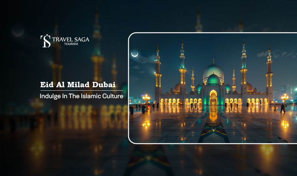 Eid Al Milad Dubai, Eid Al Milad celebration Dubai Blog Banner by Travel Saga Tourism
