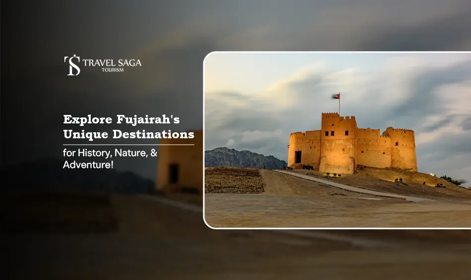Fujairah unique destinations | Fujairah tourism highlights 2025 Blog Banner by Travel Saga Tourism