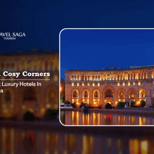 Best hotels in Armenia, Boutique hotels in Armenia Blog Banner by Travel Saga Tourism