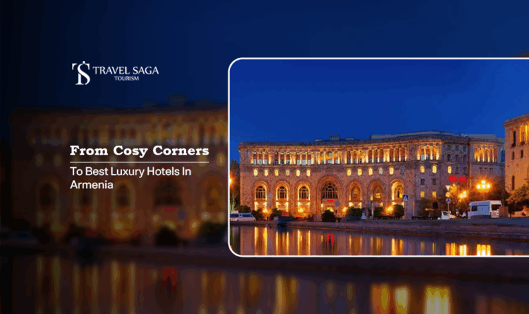 Best hotels in Armenia, Boutique hotels in Armenia Blog Banner by Travel Saga Tourism
