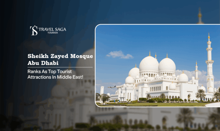 sheikh zayed mosque abu dhabi, the most visited attraction in Middle East Bog Banner by Travel Saga Tourism