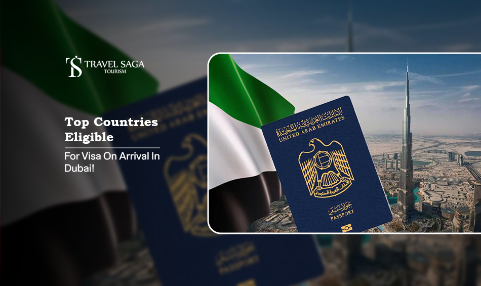 Dubai arrival visa eligibility, Dubai visa on arrival countries list Blog Banner by Travel Saga Tourism