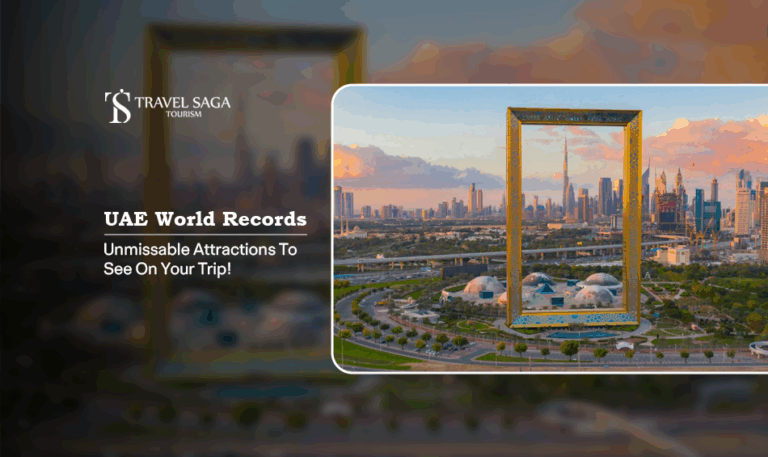 UAE world records, world’s largest records in UAE attractions Blog Banner by Travel Saga Tourism