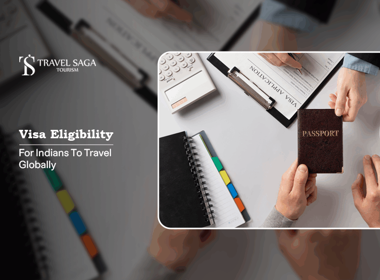 visa eligibility for Indians, countries Indians can travel without visa Blog Banner by Travel Saga Tourism