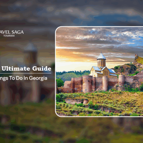 Things To Do In Georgia | Georgia Tour Package blog banner by Travel Saga Tourism
