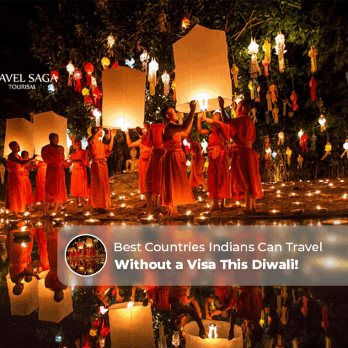 visa-free destinations for Indians | Diwali travel tips for Indians Blog Banner by Travel Saga Tourism
