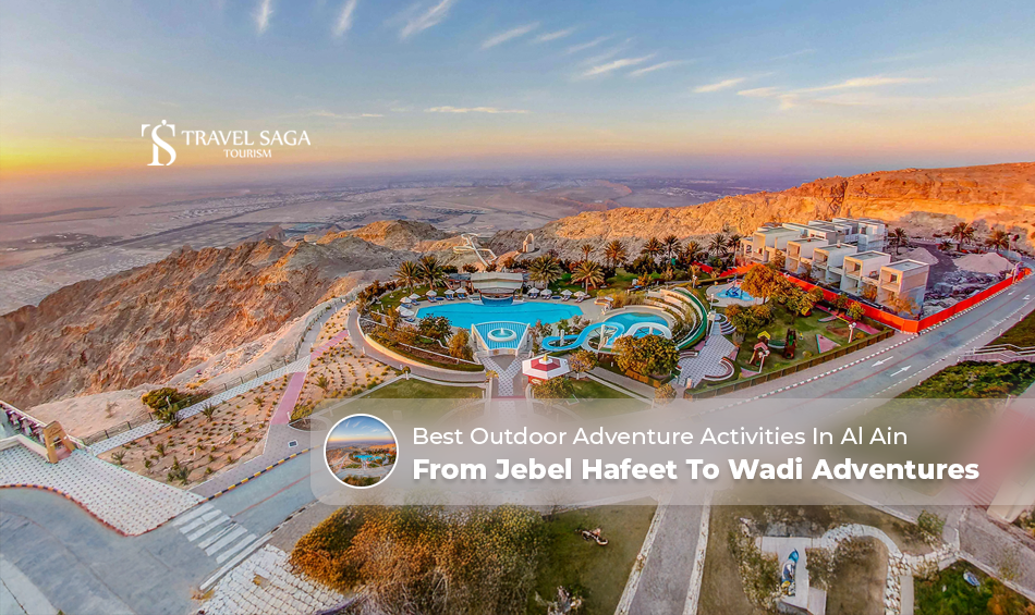 Adventure activities in Al Ain, Al Ain outdoor activities Blog banner by Travel Saga Tourism