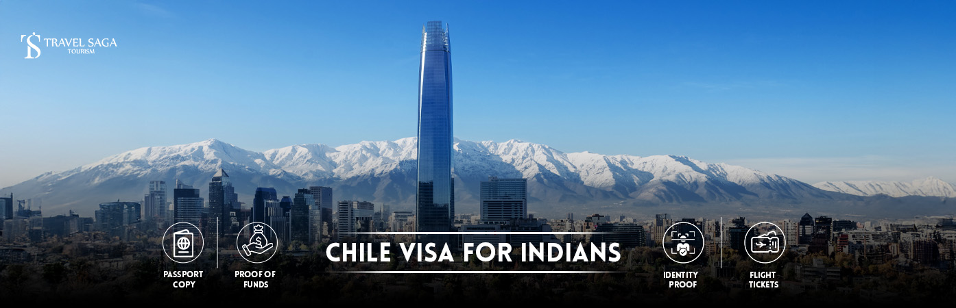 Chile visa for Indians | Chile Tourist Visa for Indians BT Banner By Travel Saga Tourism