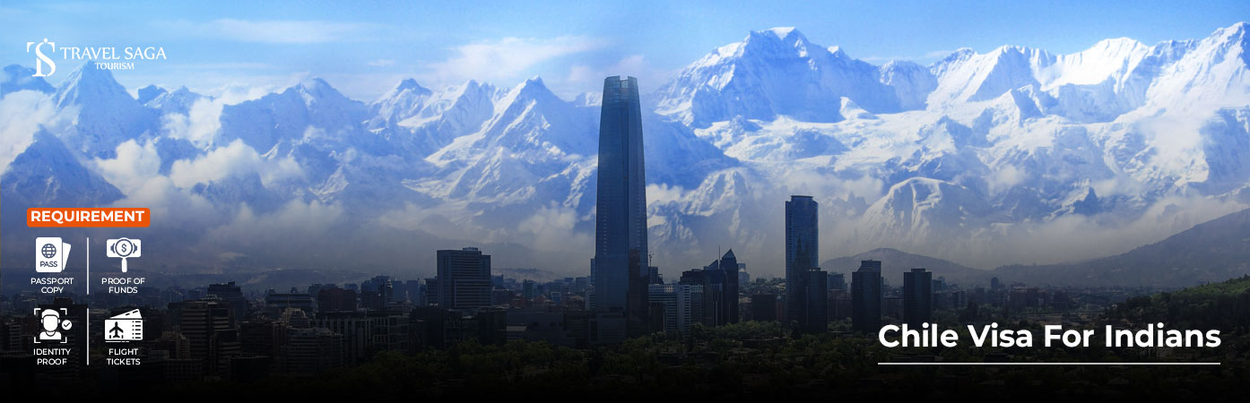 Chile Visa For Indians BT Banner by Travel Saga Tourism