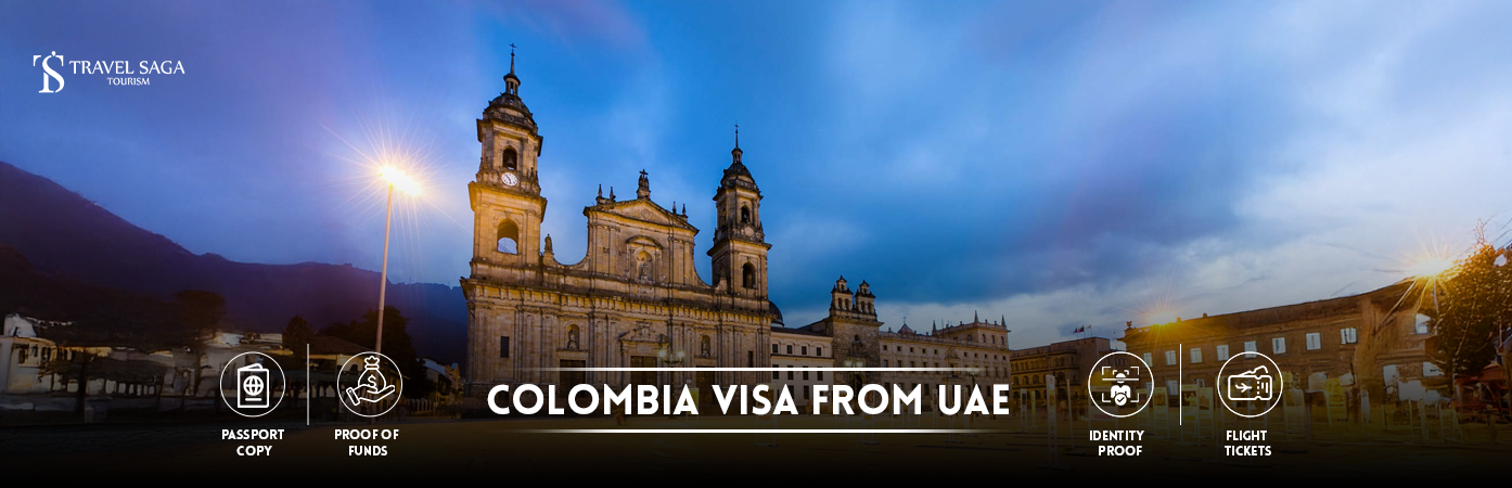 Colombia Visa from UAE | Colombia Visa requirements Bt Banner By Travel Saga Tourism