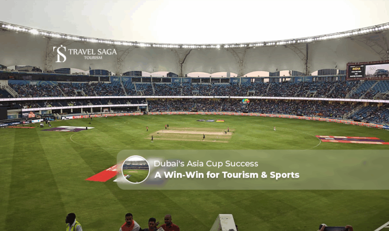 Asia Cup cricket in Dubai | Dubai as a global sports hub Blog Banner by Travel Saga Tourism